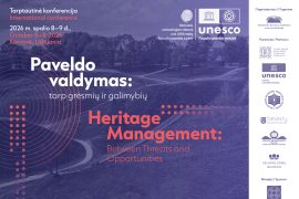 Tarptautinė konferencija „Paveldo valdymas: tarp grėsmių ir galimybių“ Kernavėje